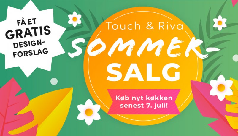 Kom til sommersalg på serierne Touch og Riva