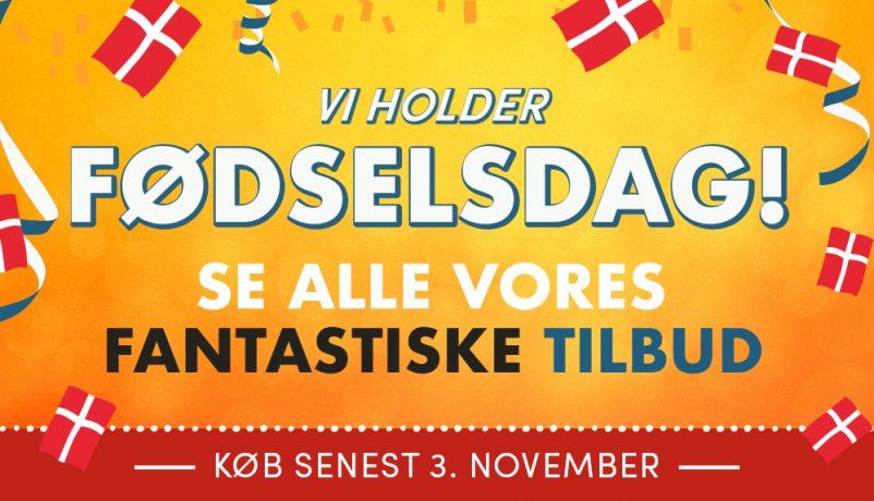 Se alle vores fantastiske fødselsdagstilbud